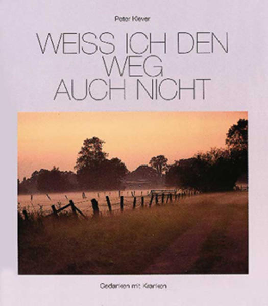 Weiss ich den Weg auch nicht