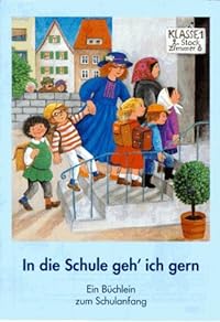 In die Schule geh' ich gern