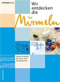 Wir entdecken die Murmeln