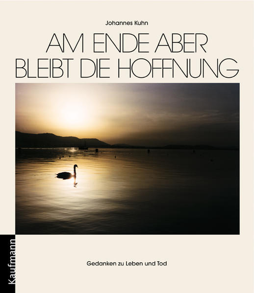 Am Ende aber bleibt die Hoffnung