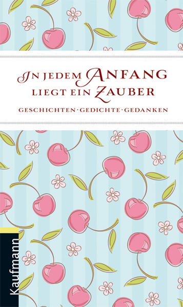 In jedem Anfang liegt ein Zauber