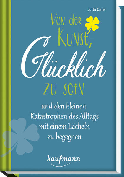 Von der Kunst, glücklich zu sein