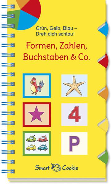Grün, Gelb, Blau - dreh dich schlau: Formen, Zahlen, Buchstaben & Co.