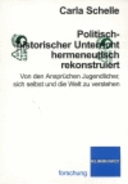 Politisch-historischer Unterricht hermeneutisch rekonstruiert