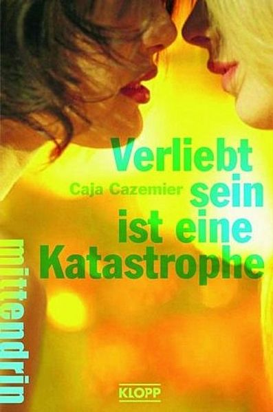 Verliebt sein ist eine Katastrophe