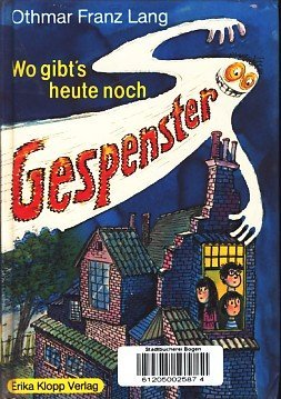Wo gibt's heute noch Gespenster