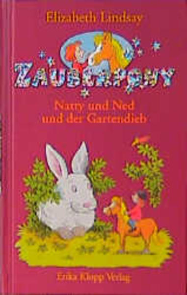 Zauberpony / Natty und Ned und der Gartendieb