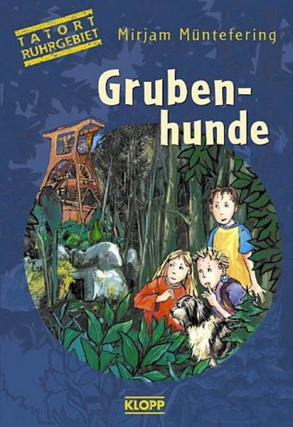Tatort Ruhrgebiet: Grubenhunde