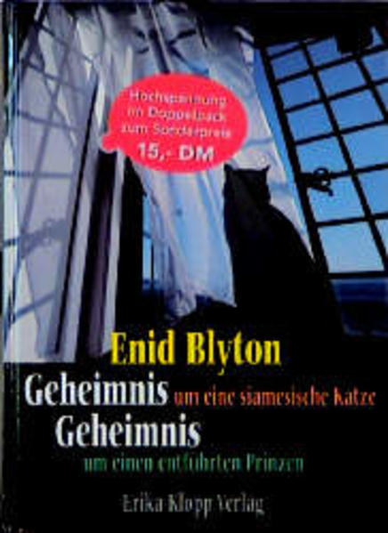 Geheimnis um eine siamesische Katze /Geheimnis um einen entführten Prinzen