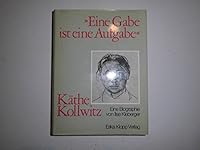 "Eine Gabe ist eine Aufgabe" Käthe Kollwitz