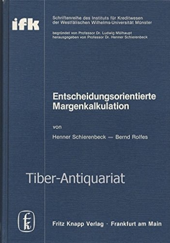 Entscheidungsorientierte Margenkalkulation in der Kreditwirtschaft