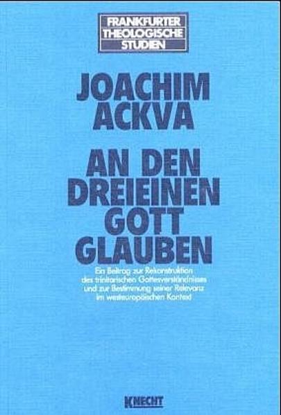 An den dreieinen Gott glauben