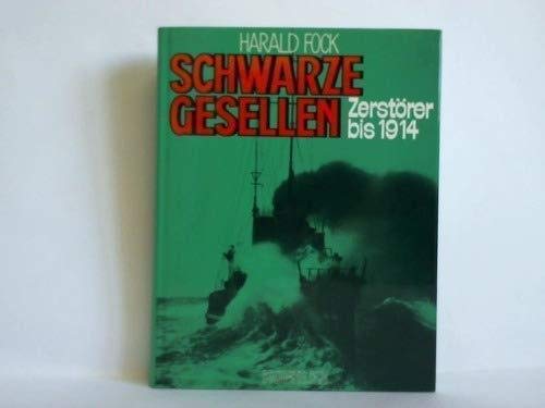 Schwarze Gesellen / Zerstörer bis 1914