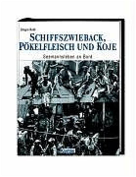 Schiffszwieback, Pökelfleisch und Koje