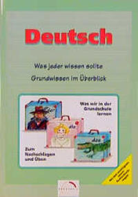 Deutsch. Grundwissen im Überblick. Was jeder wissen sollte / Deutsch