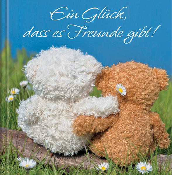 Ein Glück, dass es Freunde gibt!