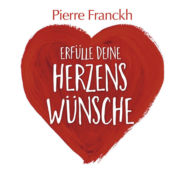 Erfülle deine Herzenswünsche