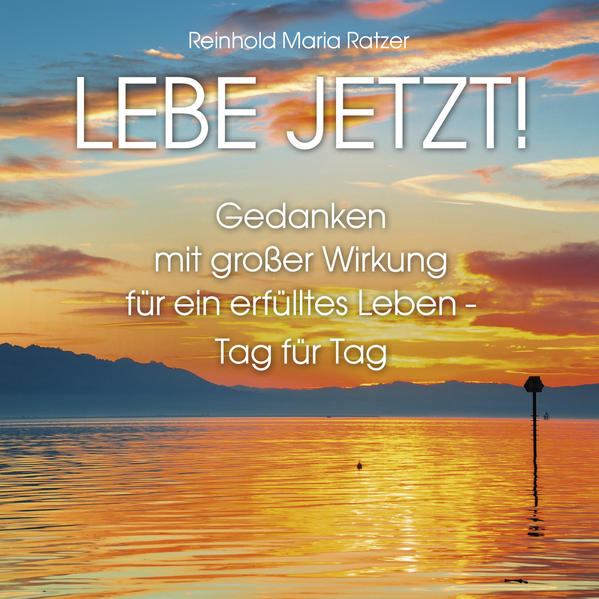 Lebe jetzt!