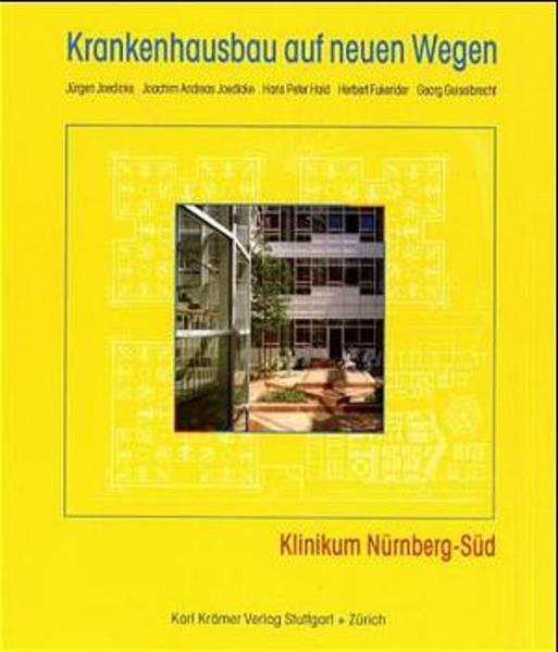 Krankenhausbau auf neuen Wegen - Klinikum Nürnberg-Süd