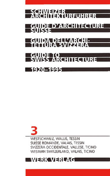 Schweizer Architekturführer. Band III