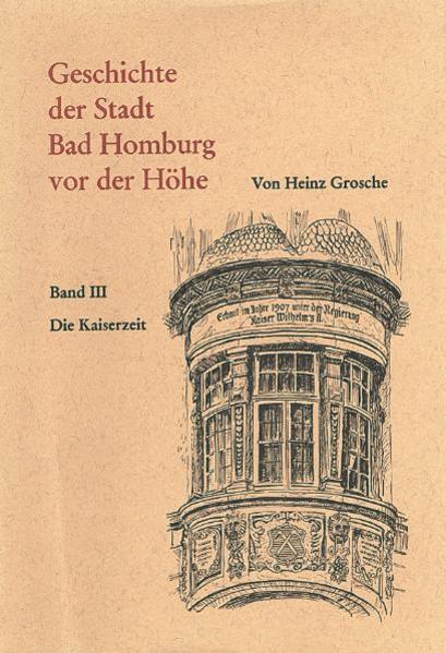 Geschichte der Stadt Bad Homburg vor der Höhe Band 3