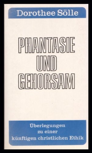 Phantasie und Gehorsam