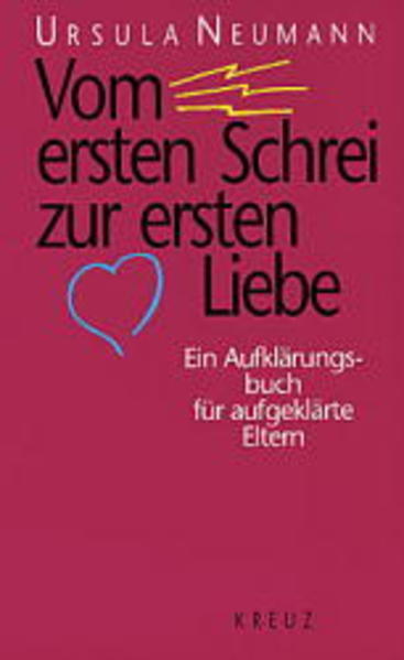 Vom ersten Schrei zur ersten Liebe