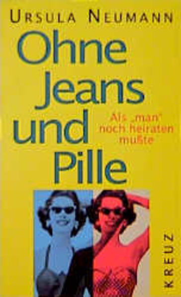 Ohne Jeans und Pille