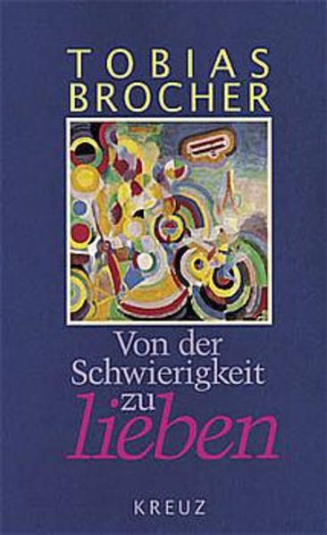 Von der Schwierigkeit zu lieben