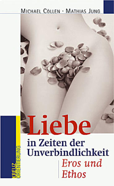 Liebe in Zeiten der Unverbindlichkeit