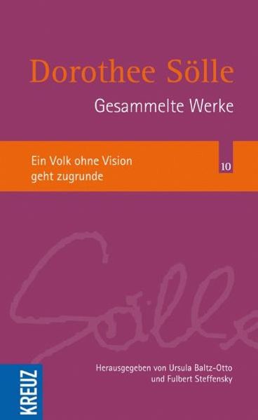 Gesammelte Werke / Ein Volk ohne Vision geht zugrunde