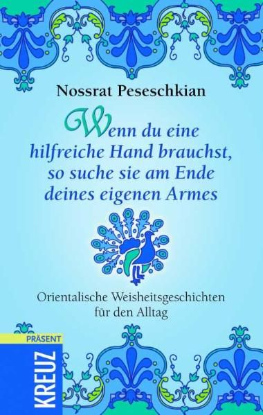 Wenn du eine hilfreiche Hand brauchst, so suche sie am Ende deines eigenen Armes