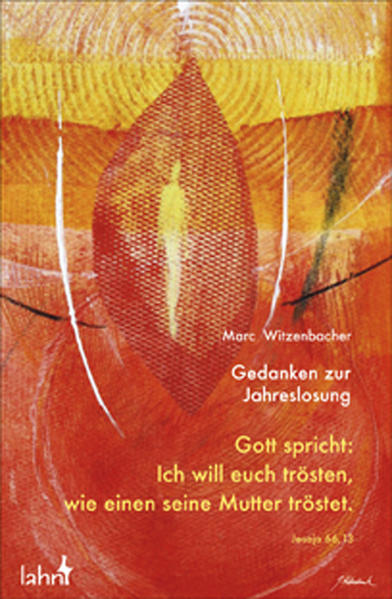Gott spricht: Ich will euch trösten, wie einen seine Mutter tröstet