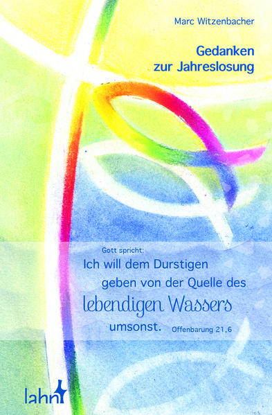 Gott spricht: Ich will dem Durstigen geben von der Quelle des lebendigen Wassers umsonst.