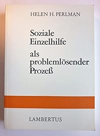Soziale Einzelhilfe als problemlösender Prozess