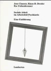 Soziale Arbeit im Arbeitsfeld Psychiatrie