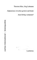 Afghanistan zwischen Gestern und Heute - zum Erfolg verdammt?