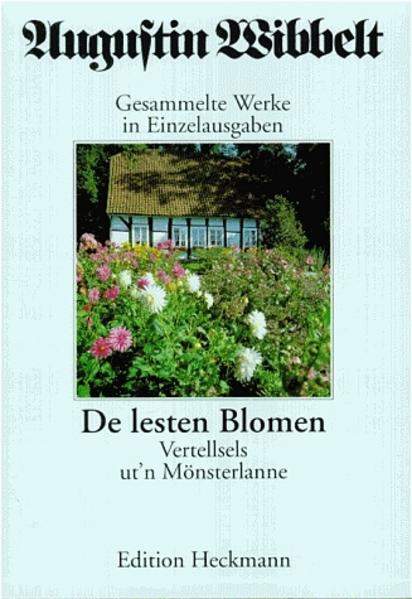 Gesammelte Werke in Einzelausgaben / De lesten Blomen