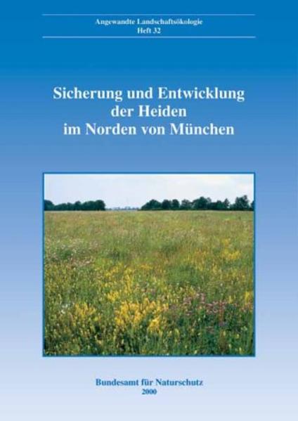 Sicherung und Entwicklung der Heiden im Norden von München