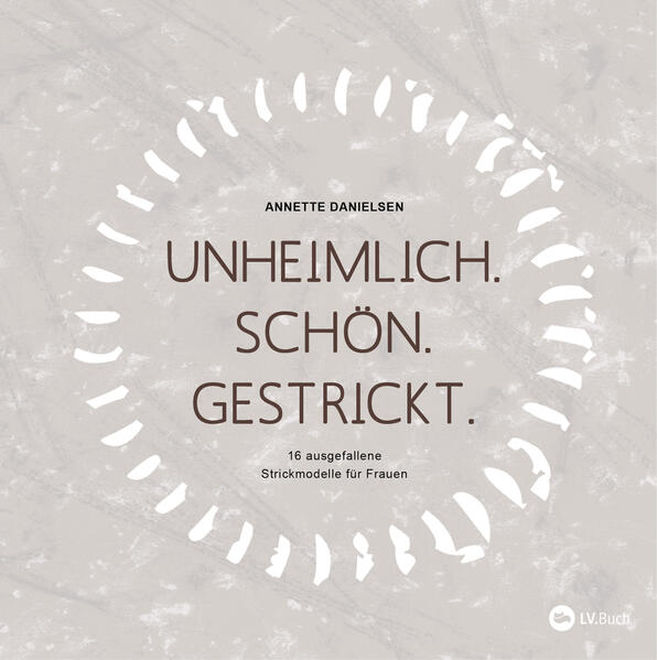 Unheimlich. Schön. Gestrickt.