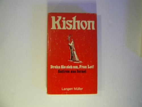 Drehn Sie sich um, Frau Lot! : Satiren aus Israel (Look Back, Mrs. Lot!: Satire from Israel)
