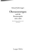 Oberammergau und die Passionsspiele 1634-1984