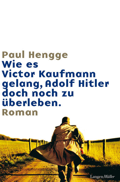 Wie es Victor Kaufmann gelang, Adolf Hitler doch noch zu überleben