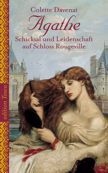 Agathe - Schicksal und Leidenschaft auf Schloss Rougeville