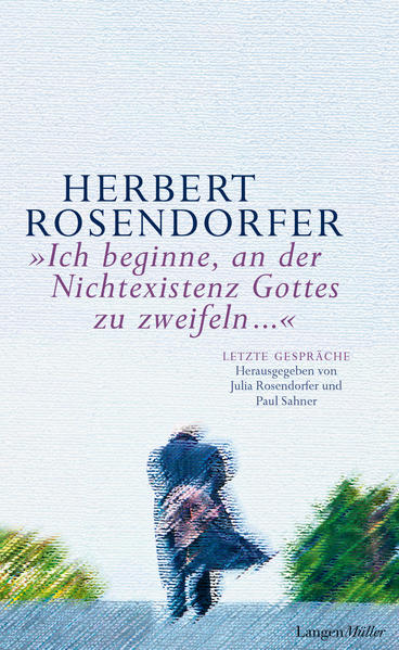 "Ich beginne, an der Nichtexistenz Gottes zu zweifeln ..."