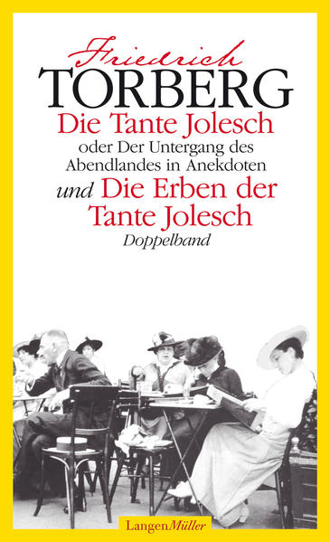 Die Tante Jolesch oder Der Untergang des Abendlandes in Anekdoten und Die Erben der Tante Jolesch