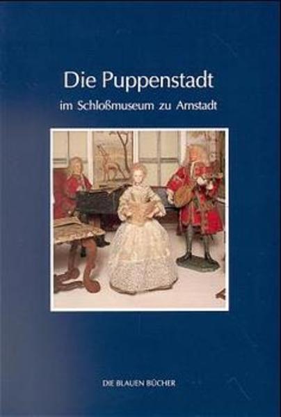 Die Puppenstadt im Schlossmuseum zu Arnstadt