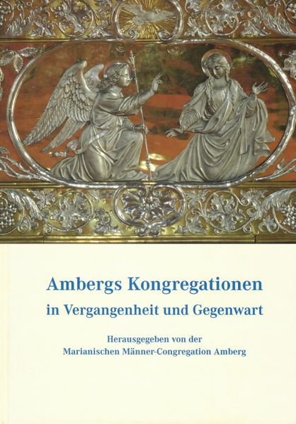 Ambergs Kongregationen in Vergangenheit und Gegenwart