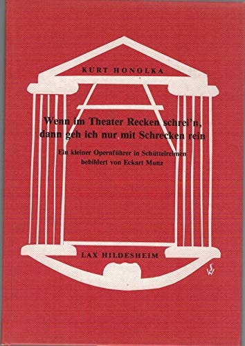 Wenn im Theater Recken schrei'n dann geh ich nur mit Schrecken rein