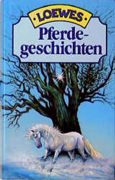Loewes Pferdegeschichten
